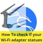 How To check if your Wi-Fi adapter is working in Kali Linux