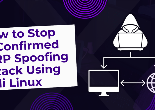 How to Stop a Confirmed ARP Spoofing Attack Using Kali Linux: Step-by-Step Guide